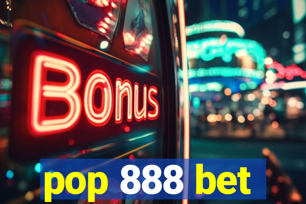 pop 888 bet